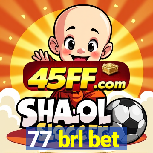 77 brl bet